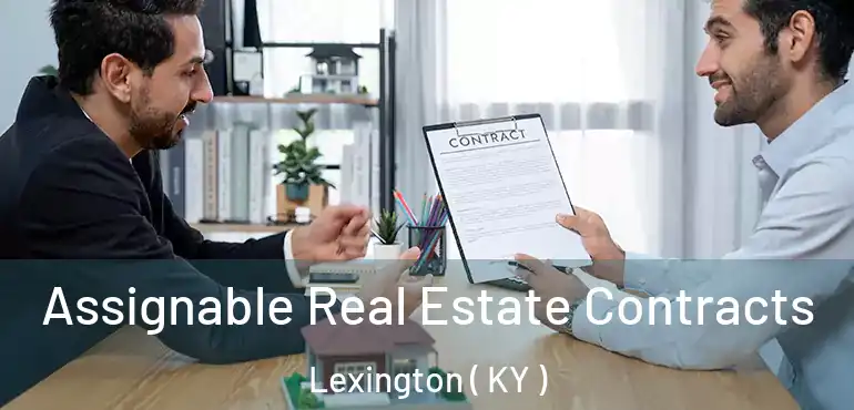  Assignable Real Estate Contracts Lexington ( KY )