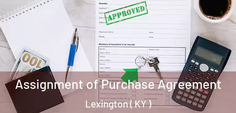  Assignment of Purchase Agreement Lexington ( KY )