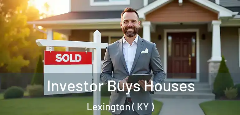  Investor Buys Houses Lexington ( KY )