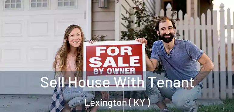  Sell House With Tenant Lexington ( KY )