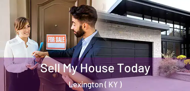  Sell My House Today Lexington ( KY )